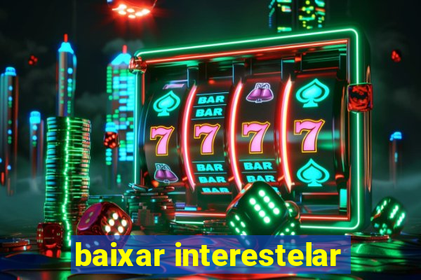 baixar interestelar